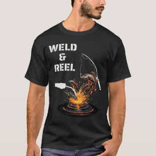 Tradesman Weld and Reel Funny Fishing and Welding T-Shirt
