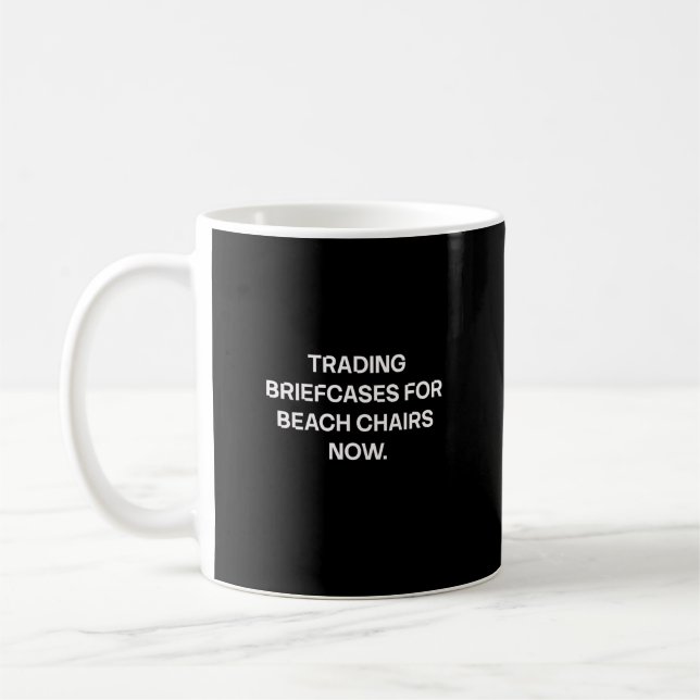 Trading Briefcases for Beach Chairs Fun Coffee Mug (Left)