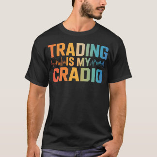 Trading Is My Cardio Stock Market Lover Candles Ch T-Shirt