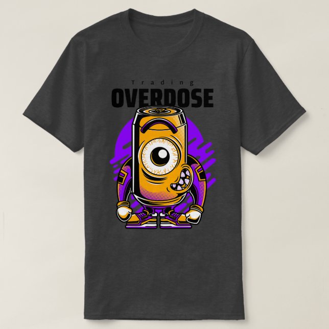 Trading Overdose Stocks Crypto T-Shirt (Design Front)