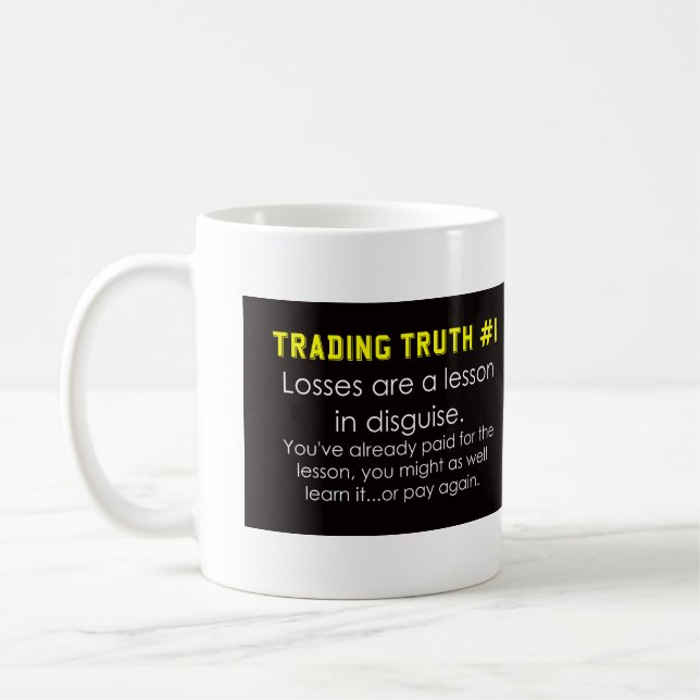Trading truths and advice about losses  coffee mug (Left)