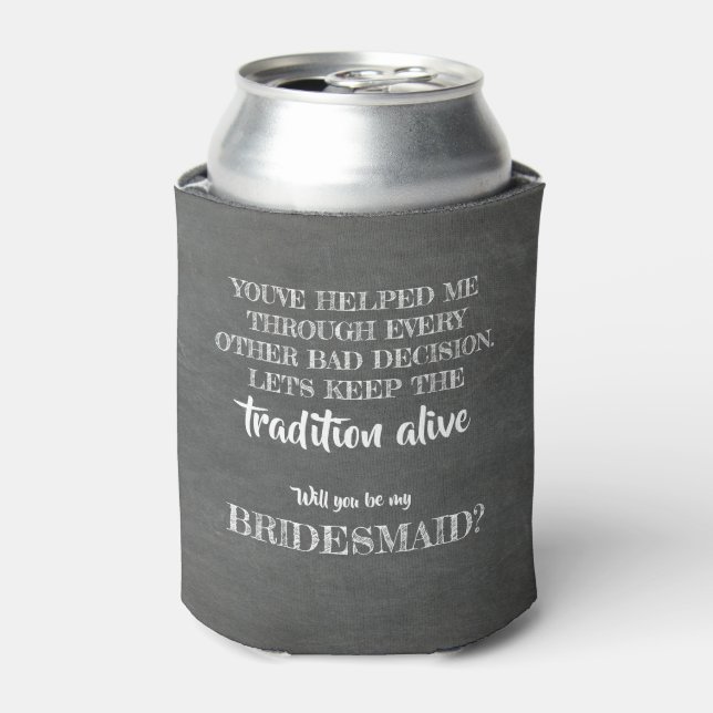 Tradition Alive - Funny Bridesmaid Proposal Can Cooler (Can Front)