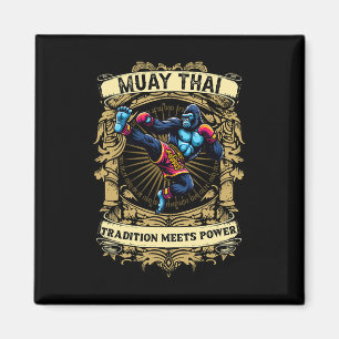 Tradition Meets Power - Kickboxing And Muay Thai G Magnet