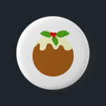 Traditional Christmas Pudding. On White. 6 Cm Round Badge<br><div class="desc">This is a nice illustration of a traditional Christmas pudding with a fine white outline. The pudding illustration is on a white background. A simple stylish design.</div>