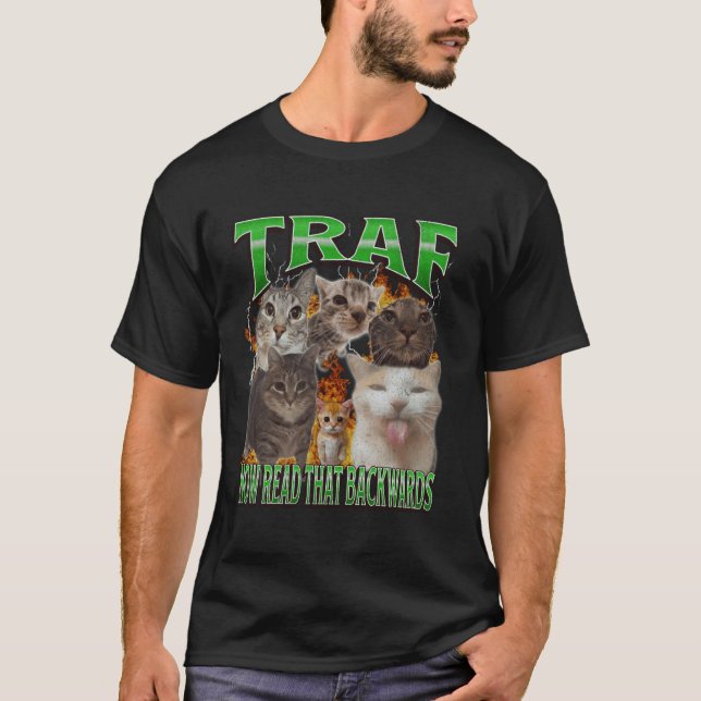 TRAF Now Read That Backwards Funny Cat Meme Bootle T-Shirt (Front)