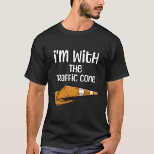 Traffic Cone Joke I'm with The Cone Funny Humour D T-Shirt