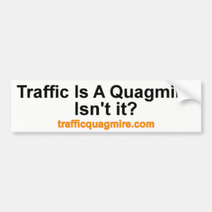 Traffic is a Quagmire bumper sticker