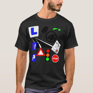 Traffic lessons from car driving instructor friend T-Shirt