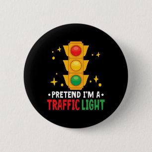 Traffic Light Lover Halloween Pretend I'm A Traffi 6 Cm Round Badge