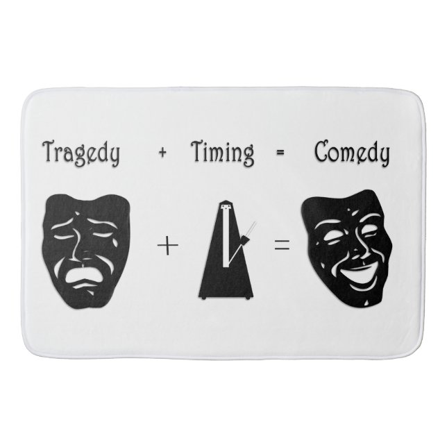 Tragedy + Timing Equals Comedy Theatre Bath Mat (Front)