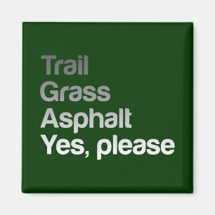 Trail Grass Asphalt Magnet
