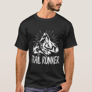 Trail Runner Funny Hiking Run Running Mountain Run T-Shirt