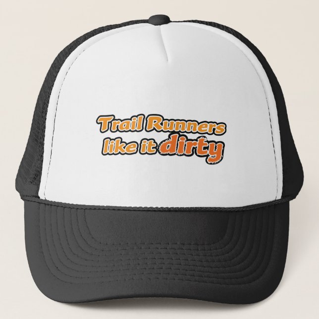 Trail Runners Like it Dirty Trucker Hat (Front)