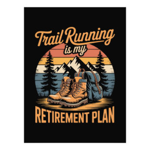 Trail Running is My Retirement Plan Photo Print