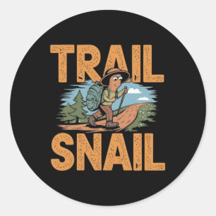 Trail Snail - Funny Hiker Pun Hiking Quote  Classic Round Sticker