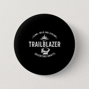 Trailblazer Adventure Awaits Hiking Climb Explore 6 Cm Round Badge