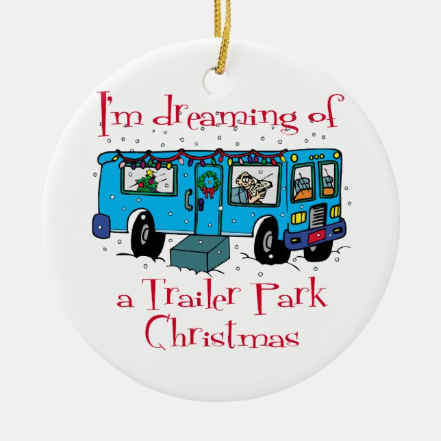 Trailer Park Christmas Ceramic Ornament (Front)