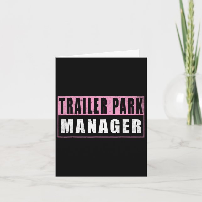 Trailer Park Manager Funny  Card (Front)