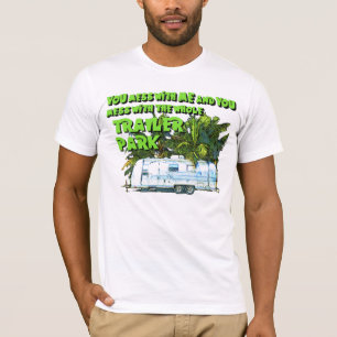 TRAILER PARK MESSAGE T-Shirt