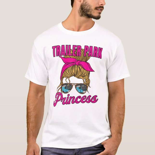 Trailer Park Princess- Cute Funny Camper Girl Styl T-Shirt (Front)