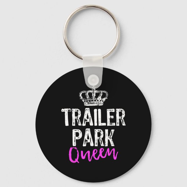 Trailer Park Queen Funny Redneck Camping Gift Chri Key Ring (Front)