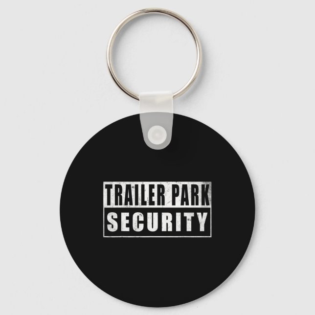 Trailer Park Security Funny Vintage  Key Ring (Front)