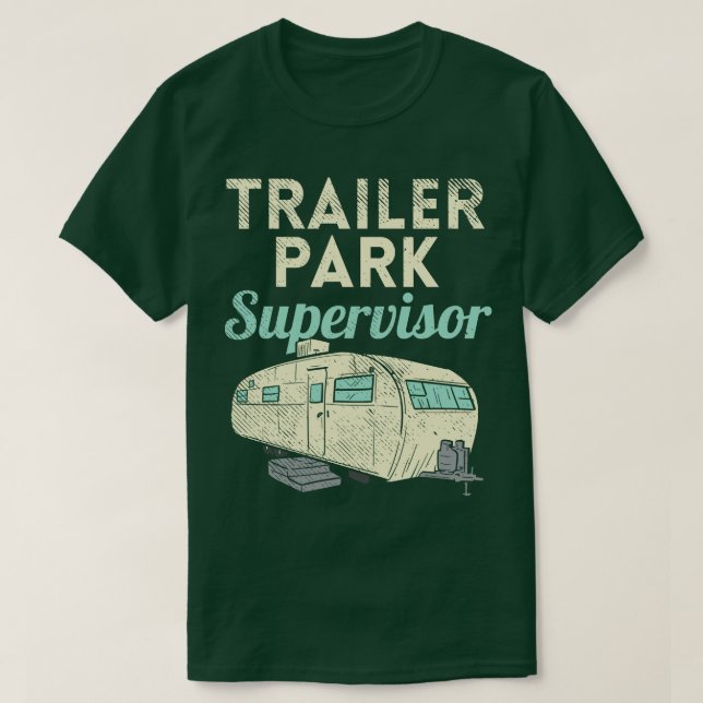 Trailer Park Supervisor T-Shirt (Design Front)