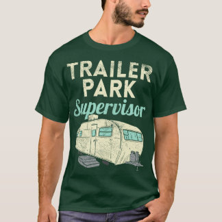 Trailer Park Supervisor T-Shirt