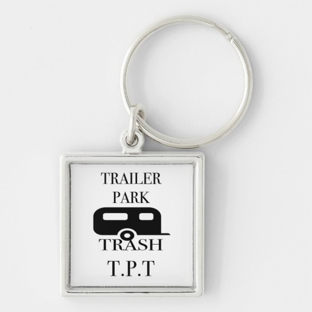 Trailer Park Trash Key Ring (Front)
