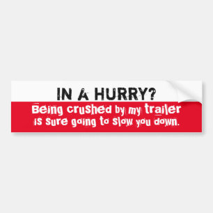 Trailer Sticker - In A Hurry?