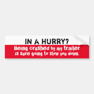 Trailer Sticker - In A Hurry?