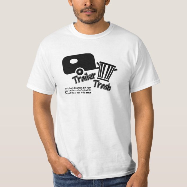 Trailer Trash! Camping or RV Park Advertisement T-Shirt (Front)