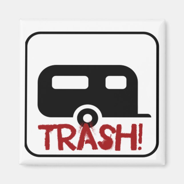 Trailer Trash Magnet (Front)