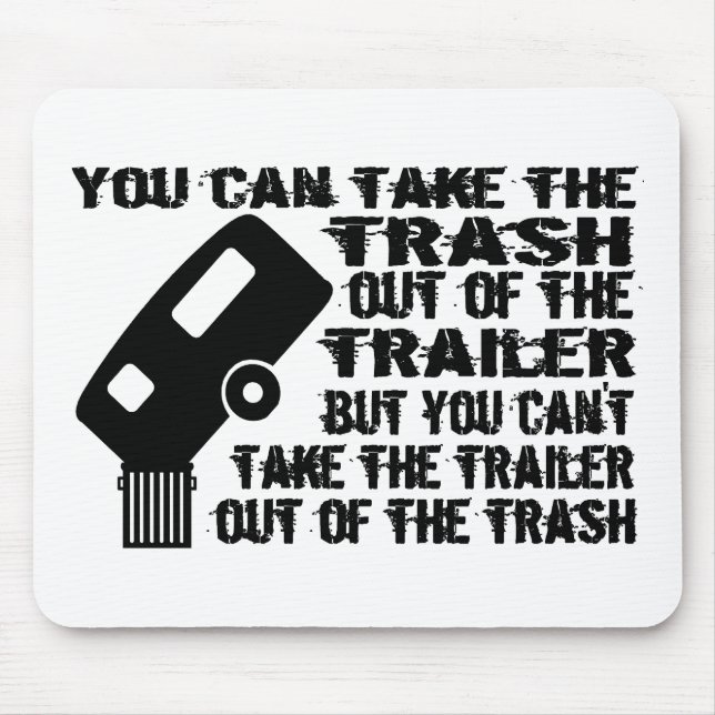 Trailer Trash Mouse Pad (Front)