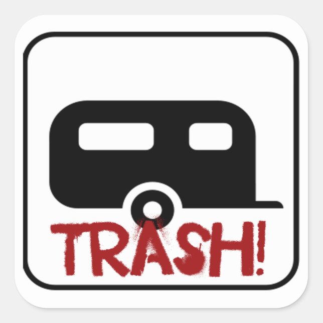 Trailer Trash Square Sticker (Front)