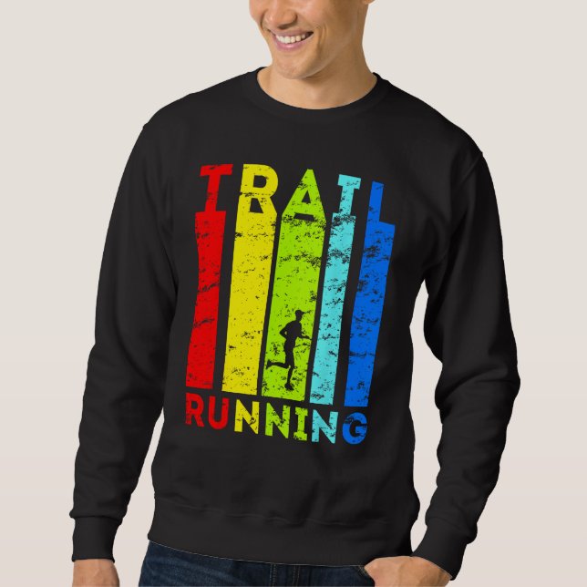 Trailrunning Trailrunner Running Artwork Trail Run Sweatshirt (Front)