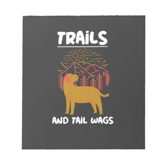 Trails and tail Wags Labrador Retriever Notepad (Front)