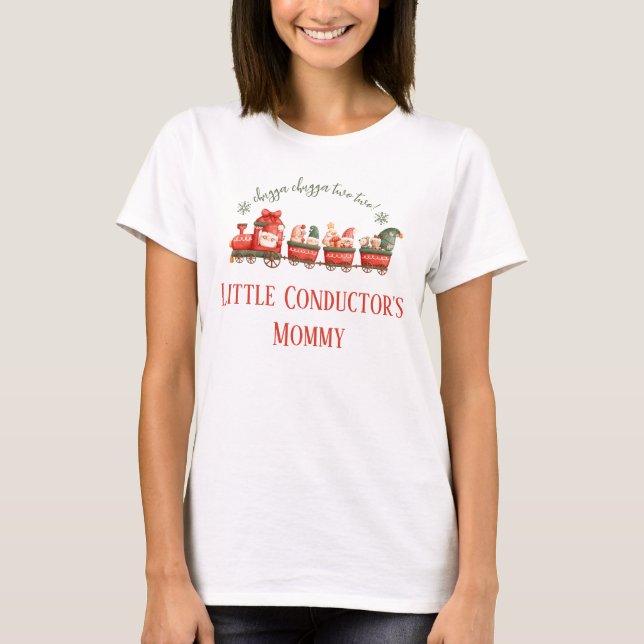 Train 2nd Birthday Party Little Conductors Mommy  T-Shirt (Front)