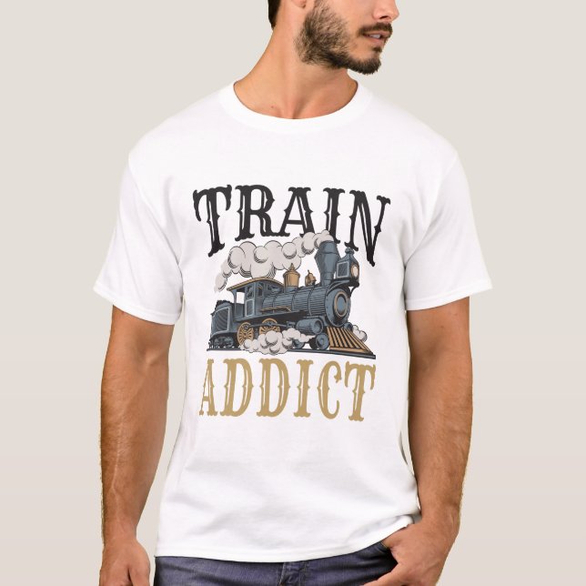 Train Addict Model Railroad Railway Hobbyist T-Shirt (Front)