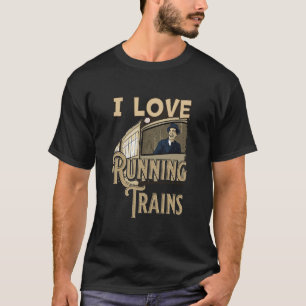 Train Conductor Retro I Love Running Trains T-Shirt