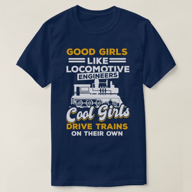 Train Driver Trainspotting Girls Like Locomotive E T-Shirt (Design Front)