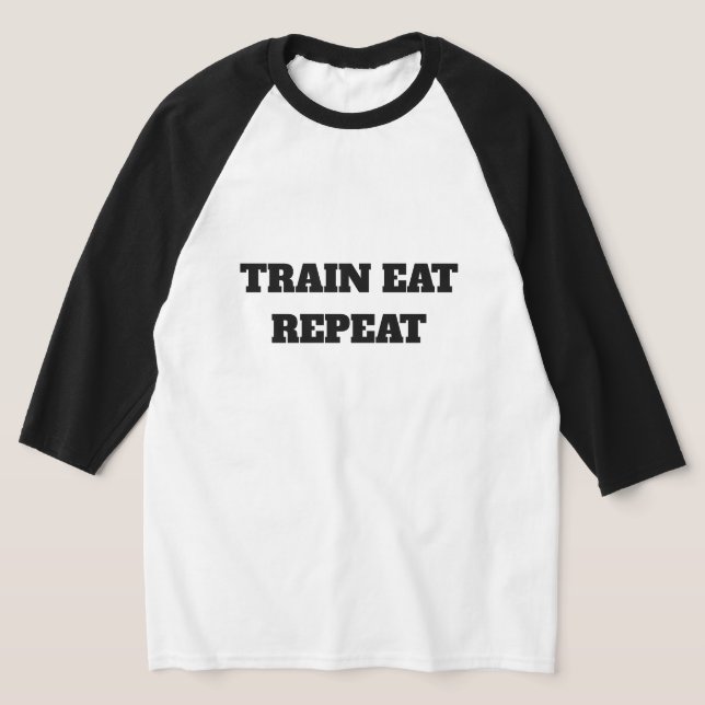Train Eat Repeat T-Shirt (Laydown)