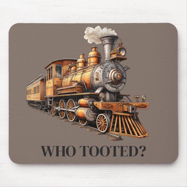 Train Engine Who Tooted? or Customise Text Mouse Pad (Front)