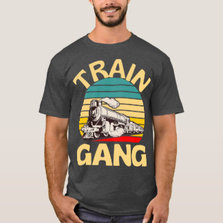 Train Gang Railway Train Locomotive Fun T-Shirt