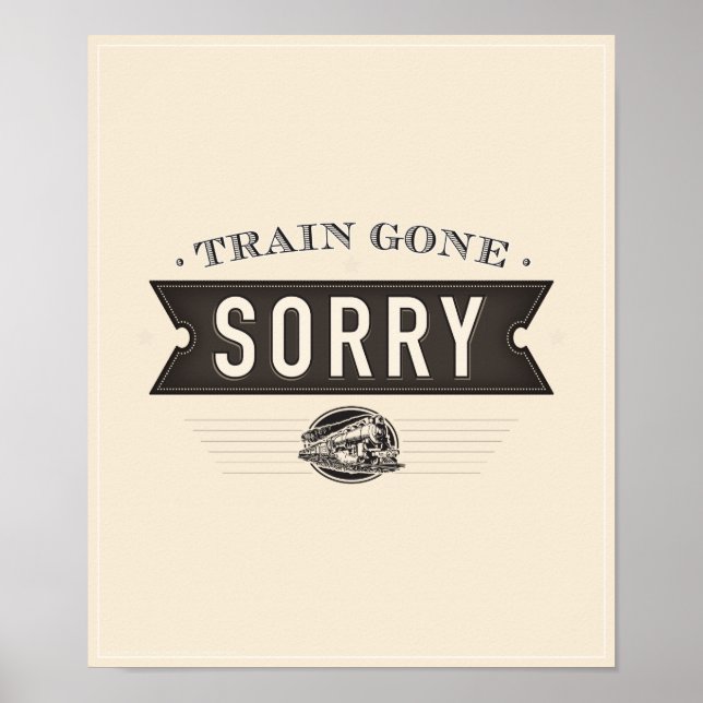 Train gone sorry. An ASL classroom poster. Poster (Front)
