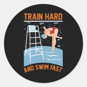 Train Hard and Swim Fast - Swimmer Design Classic Round Sticker