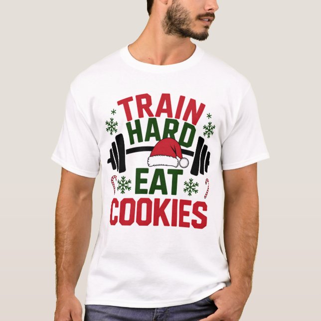 Train Hard Eat Cookies – Gym Xmas T-Shirt (Front)