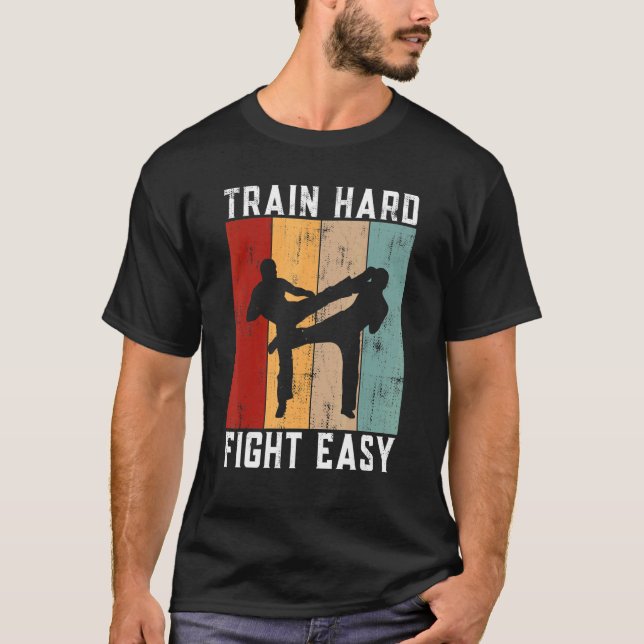 Train Hard Fight Easy Kickboxing T-Shirt (Front)