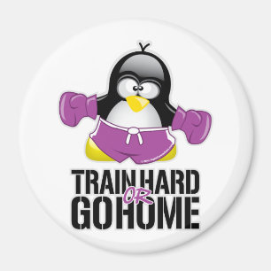 Train Hard or Go Home Penguin Magnet