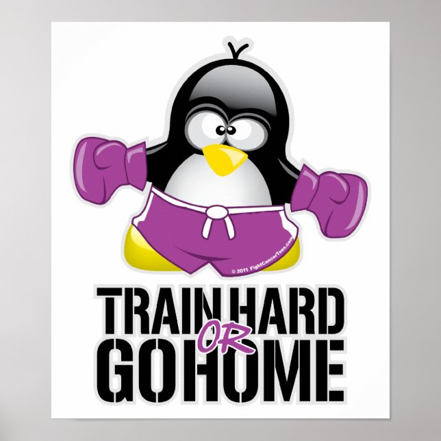 Train Hard or Go Home Penguin Poster (Front)